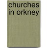 Churches in Orkney door Not Available