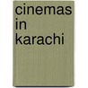 Cinemas in Karachi door Not Available
