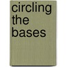 Circling The Bases door Andrew Zimbalist