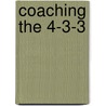 Coaching the 4-3-3 by Massimo Lucchesi