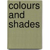 Colours and Shades door Isbella Clarke