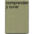 Comprender Y Curar