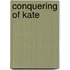 Conquering Of Kate