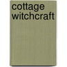 Cottage Witchcraft by Jan McDonald