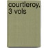 Courtleroy, 3 Vols