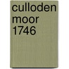 Culloden Moor 1746 door Stuart Reid