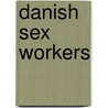 Danish Sex Workers by Not Available