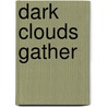Dark Clouds Gather by Katy Sara Culling