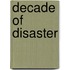Decade Of Disaster