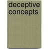 Deceptive Concepts door T. Chism