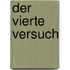 Der vierte Versuch