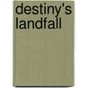 Destiny's Landfall door Robert E. Rogers