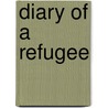 Diary Of A Refugee door Frances Hewitt Fearn
