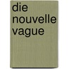 Die Nouvelle Vague door Anonym