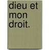 Dieu Et Mon Droit. by Augustus Meves