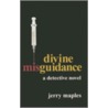 Divine Misguidance door Jerry Maples
