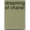 Dreaming Of Chanel door Grant Cowan