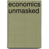 Economics Unmasked door Philip Smith