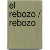 El rebozo / Rebozo by Unknown