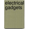 Electrical Gadgets door Adeane-Pratt