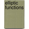 Elliptic Functions door Komaravolu Chandrasekharan