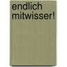 Endlich Mitwisser! door William Dietz