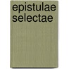 Epistulae Selectae by William Pliny