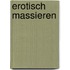 Erotisch Massieren