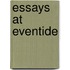 Essays At Eventide