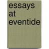 Essays At Eventide door Thomas Newbigging
