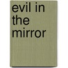 Evil In The Mirror by Mitt Winstead