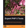 Expert Php 5 Tools door Dirk Merkel