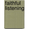 Faithful Listening by Joan Mueller