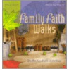 Family Faith Walks door Kelly J. Haack
