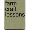 Farm Craft Lessons by United States Reserve