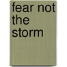 Fear Not the Storm door Cathal Liam