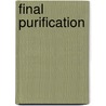 Final Purification door Robert S. Thunder