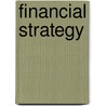 Financial Strategy by John Ogilvie