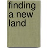 Finding A New Land by Stephen J. Bedard