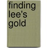Finding Lee's Gold by V. Davis Sharon