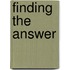 Finding the Answer