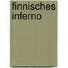 Finnisches Inferno door Taavi Soinivaara