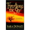 Fire Along The Sky door Sara Donati