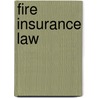 Fire Insurance Law door Edward Rochie Hardy