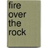 Fire Over the Rock