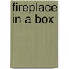 Fireplace In A Box door Alison Trulock