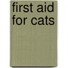 First Aid For Cats door Justin Wimpole