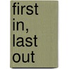 First In, Last Out door Clive Wilsworth