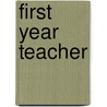 First Year Teacher by Robert Bullough