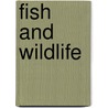 Fish And  Wildlife door L. De Vere Burton